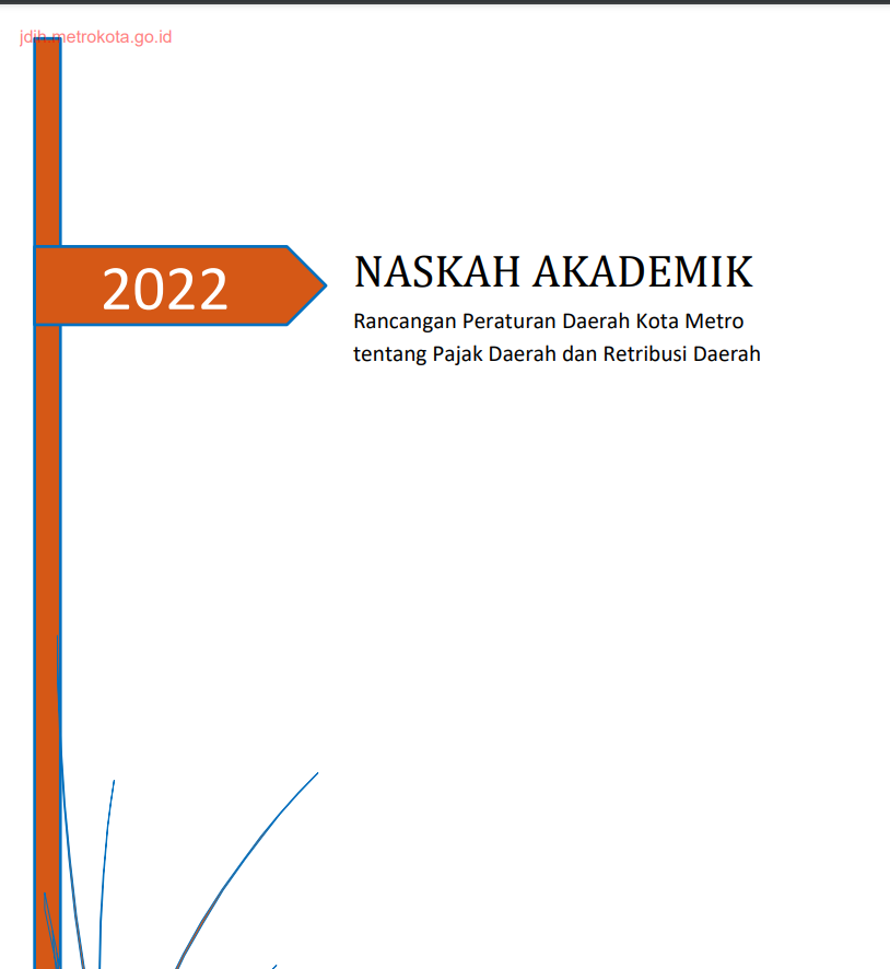 Cover NASKAH AKADEMIK RAPERDA KOTA METRO TENTANG PAJAK DAERAH DAN RETRIBUSI DAERAH TENTANG NASKAH AKADEMIK RANCANGAN PERATURAN DAERAH TENTANG PAJAK DAERAH DAN RETRIBUSI DAERAH