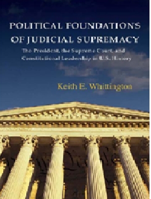 Cover POLITICAL FOUNDATIONS OF JUDICIAL SUPREMACY