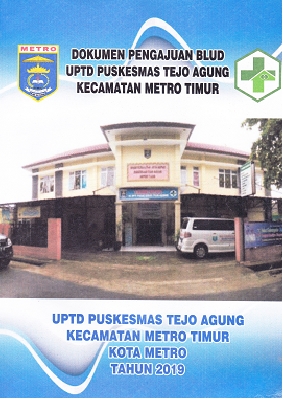 Cover DOKUMEN PENGAJUAN BLUD UPTD PUSKESMAS TEJO AGUNG KECAMATAN METRO TIMUR